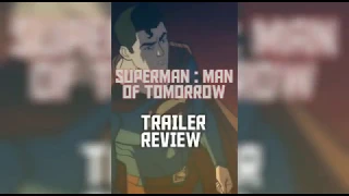 Superman Man of Tomorrow (2020) Exclusive Look Animated Movie, Superman Man of Tomorrow Trailer