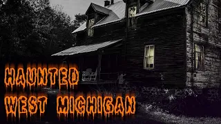 A Haunted West Michigan