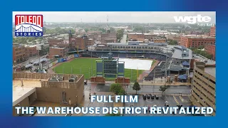 The Future of the Toledo Warehouse District | Toledo Stories | Full Film