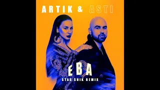 Artik & Asti - Ева (Stas Shik Remix)