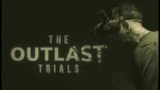 The Outlast Trials - Трейлер