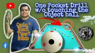 One Pocket Drill w/o touching the Object Ball of a WORLD CHAMPION Carlo "BLACK TIGER" Biado