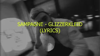 SAMPAGNE - GLIZZERKLEID (LYRICS)