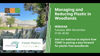 Northwoods Webinar | Managing and Reducing Plastic in Woodlands