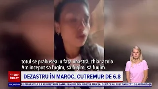 Turiștii români, martori la scenele de groază din Maroc: „Vedeam oamenii cum ies din case, plâng”