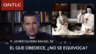 ¿El que obedece no se equivoca? P Javier Olivera ravasi