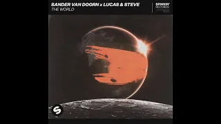 Sander Van Doorn x Lucas & Steve - The World (Extended Mix)