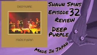 Shaun Spins Ep. 32 Deep Purple "Made In Japan" record review, vinyl community