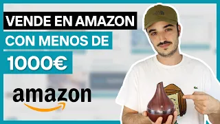 Vende en Amazon con Poco Dinero - Aprende a vender con menos de 1000€