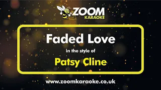 Patsy Cline - Faded Love - Karaoke Version from Zoom Karaoke