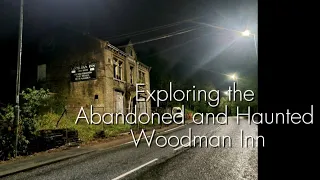 Exploring the Abandoned and Haunted Woodman Inn. Charlestown. Hebden Bridge