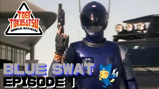 BLUE SWAT (Episode 1)