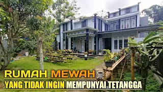 Aneh Rumah Mewah Yang Tidak Ingin Punya Tetangga Supaya Bisa Banyak Duit