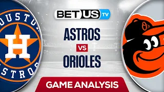 Houston Astros vs Baltimore Orioles (9-22-22) MLB Expert Predictions, Baseball Picks & Best Bets