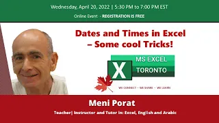 MS Excel Toronto Meetup – Dates and Times in Excel  Some cool Tricks  –  Meni Porat