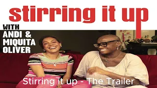 Stirring it up - The Trailer | Stirring it up with Andi and Miquita Oliver