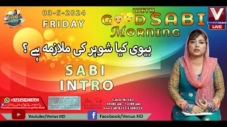 GOOD MORNING WITH SABI | SABI INTRO | VenusHD Satellite Channel Pakistan | 03-5-2024