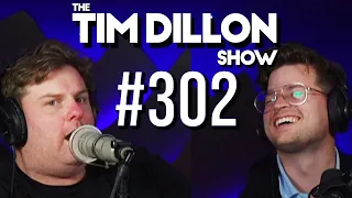 #302 - Put Them In A Big Pot | The Tim Dillon Show