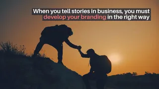 Why Storytelling in Business Is So Important