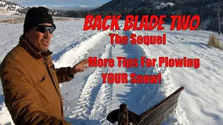 More Tips and Techniques Using the Back Blade for Snow Plowing Snow