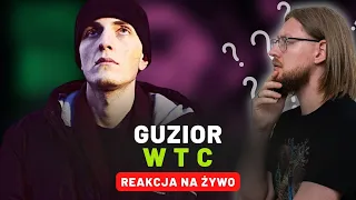 GUZIOR "W T C" | REAKCJA NA ŻYWO 🔴