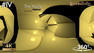 The Hustle Abstract Tunnel (Part IV) - 4K VR 360° [Iperinfinity]