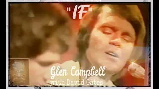 Glen Campbell & David Gates ( Bread ) ~ "IF" ( LIVE 1975 ) In Dream-scape! BEST AUDIO ON YOU-TUBE