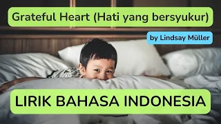 Grateful Heart by Lindsay Müller || Lirik Bahasa Indonesia (Hati yang bersyukur)
