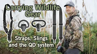 Wildlife Gear - Carrying with Slings, Straps and the QD System