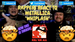 Rappers React To Metallica "Whiplash"!!!