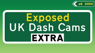 Compilation #9 EXTRA - 2024 | Exposed: UK Dash Cams | Crashes, Poor Drivers & Road Rage