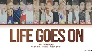 BTS + YOU GIRL GROUP 'Life Goes On' (14 members) (Color Coded HAN/ROM/ESP) || Ziyi Wu cover ☆