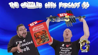 The Grizzled Geek Podcast 98