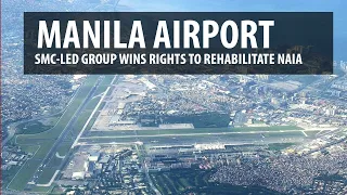 Manila Airport - SMC-led Group Wins Rights to Operate/Upgrade NAIA