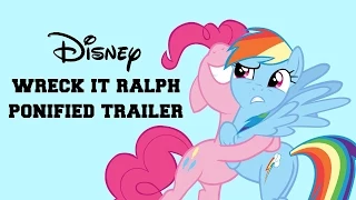 Wreck it Ralph Ponified Trailer