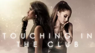 Touching in the Club | TOUCH IT X CRYING IN THE CLUB (Camila Cabello x Ariana Grande) MASHUP