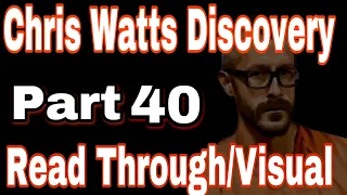 40: Chris Watts Discovery Read Through