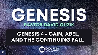 Cain, Abel, and the Continuing Fall - Genesis 4