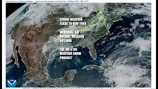 Joe & Joe Weather Show Podcast Once Again Severe Weather from Texas to New York State