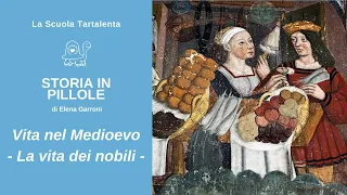 VITA NEL MEDIOEVO - LA VITA DEI NOBILI