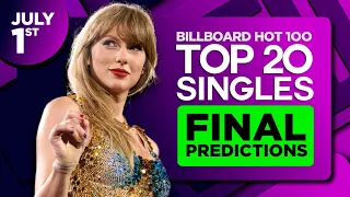 FINAL PREDICTIONS | Billboard Hot 100 ,Top 20 Singles | July 1st, 2023