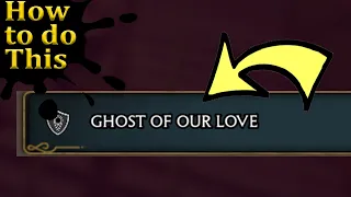 How to do ghost of our love on Hogwarts Legacy