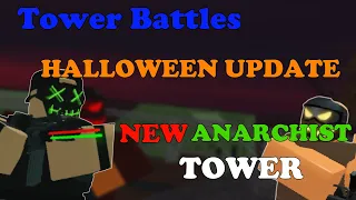 HALLOWEEN UPDATE IN TOWER BATTLES + NEW ANARCHIST TOWER || Tower Battles