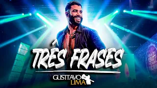 Gusttavo Lima - TRÊS FRASES  (Ao Vivo)