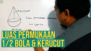 Menghitung Luas Permukaan Gabungan Setengah Bola dan Kerucut