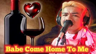 BABE COME HOME TO ME | PAUL TOLEDO (Cover by: Agiw)