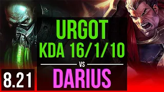 URGOT vs DARIUS (TOP) | KDA 16/1/10, Legendary | NA Challenger | v8.21