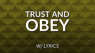 Trust and Obey (Lifeway Traditional) Lyric Video