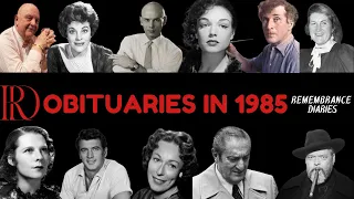 Obituaries in 1985-Famous Celebrities/personalities we've Lost in 1985-Eps 01-Remembrance Diaries