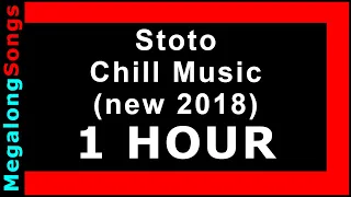 Stoto - Chill Music (new 2018) 🔴 [1 HOUR] ✔️